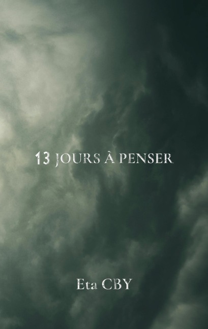 13 jours à penser - Eta Cby