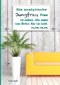 Cover-Bild zum Titel 'Die analytische Jungfrau Frau ist anders. Alle reden vom Wetter. Nur sie nicht.' von 'Silvia Kaufer'