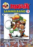 Cover-Bild zum Titel 'MOSAIK Sammelband 03. Die Seidene Schnur' von ''