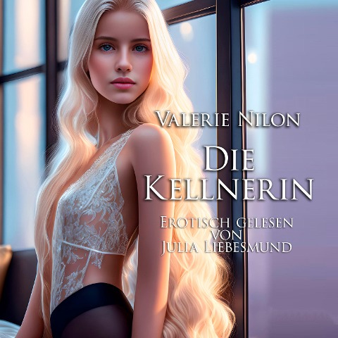 Die Kellnerin | Erotisch gelesen von Julia Liebesmund - Valerie Nilon