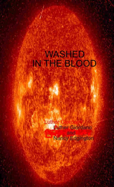Tales of the Zorantian Brotherhood Volume Three: Washed in the Blood - Luther Giordano Nancy Edgington