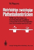 Cover-Bild zum Titel 'Mehrfeldrige zweistegige Plattenbalkenbrücken' von 'Walter Ropers'