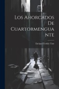 Cover-Bild zum Titel 'Los Ahorcados de Cuartormenguante' von 'Enrique Cerdán Tato'