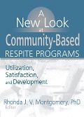 Cover-Bild zum Titel 'A New Look at Community-Based Respite Programs' von 'Rhonda J. V. Montgomery'