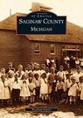 Cover-Bild zum Titel 'Saginaw County, Michigan' von 'Roselynn Ederer'