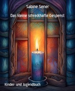 Das kleine schreckhafte Gespenst - Sabine Sener