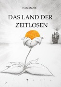 Cover-Bild zum Titel 'Das Land der Zeitlosen' von 'Sven Knörk'