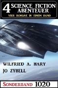 4 Science Fiction Abenteuer Sonderband 1020 - Wilfried A. Hary, Jo Zybell