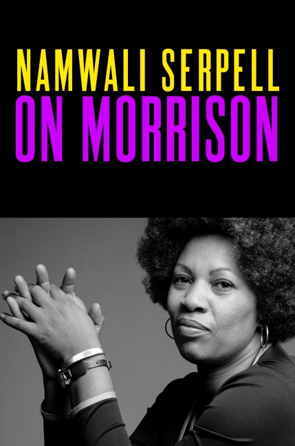 On Morrison - Namwali Serpell