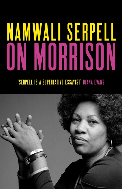 On Morrison - Namwali Serpell