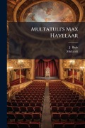 Cover-Bild zum Titel 'Multatuli's Max Havelaar' von 'J. Baak, Multatuli'