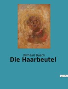 Cover-Bild zum Titel 'Die Haarbeutel' von 'Wilhelm Busch'