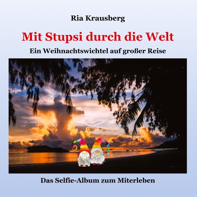 Mit Stupsi durch die Welt - Ria Krausberg