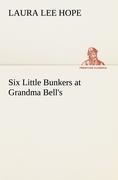 Six Little Bunkers at Grandma Bell's - Laura Lee Hope
