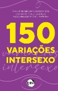 150 Variações intersexo - Thais Emilia de Campos dos Santos, Céu Ramos de Albuquerque, Dionne do Carmo Araújo Freitas