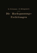 Cover-Bild zum Titel 'Die Hochspannungs-Freileitungen' von 'Karl Girkmann, Erwin Königshofer'