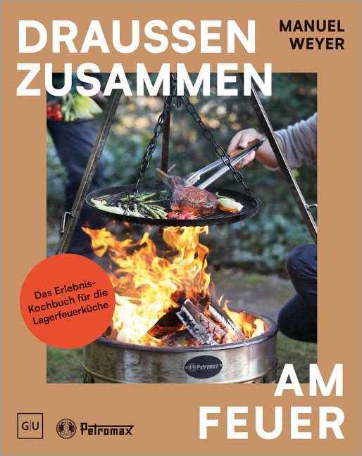 Petromax - Draußen zusammen am Feuer - Manuel Weyer