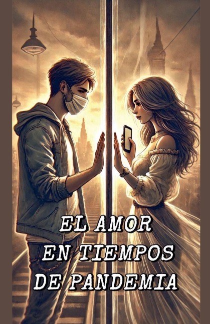 EL AMOR EN TIEMPOS DE PANDEMIA - Neider Largacha