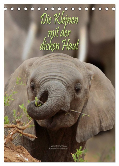 Die Kleinen mit der dicken Haut (Tischkalender 2026 DIN A5 hoch), CALVENDO Monatskalender - Renate Schmidbauer Schmidbauer