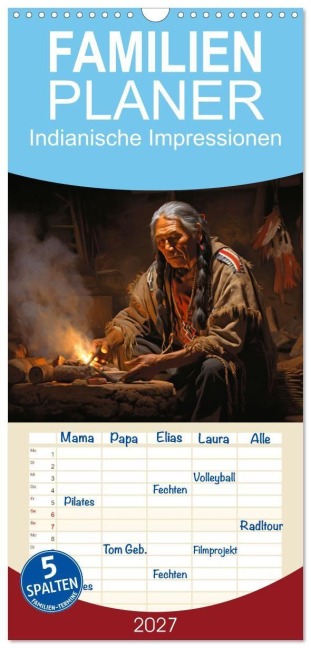 Familienplaner 2027 - Indianische Impressionen mit 5 Spalten (Wandkalender, 21 x 45 cm) CALVENDO - Kerstin Waurick
