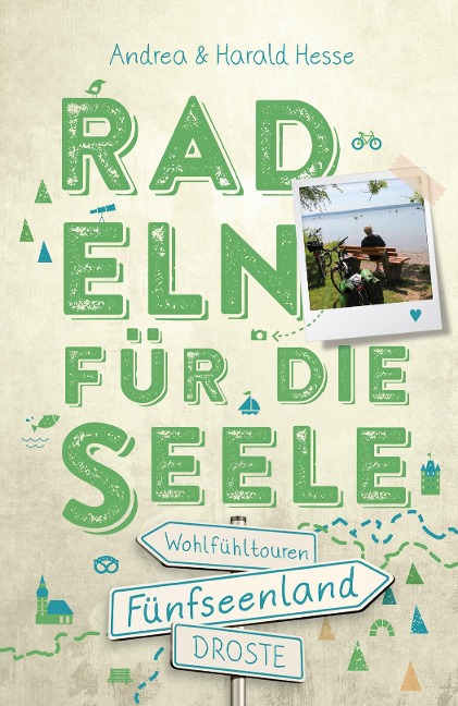 Fünfseenland. Radeln für die Seele - Andrea Hesse, Harald Hesse