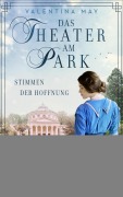 Cover-Bild zum Titel 'Das Theater am Park - Stimmen der Hoffnung' von 'Valentina May'