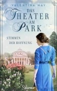 Cover-Bild zum Titel 'Das Theater am Park - Stimmen der Hoffnung' von 'Valentina May'