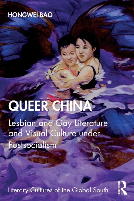 Queer China - Hongwei Bao