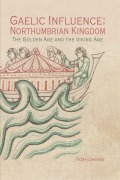 Cover-Bild zum Titel 'Gaelic Influence in the Northumbrian Kingdom' von 'Fiona Edmonds'
