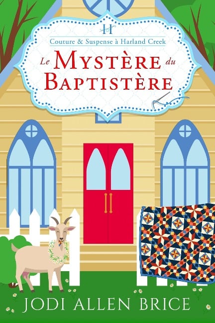 Le Mystery Du Baptistery (Couture & Suspense a Harland Creek, #2) - Jodi Vaughn, Jodi Allen Brice