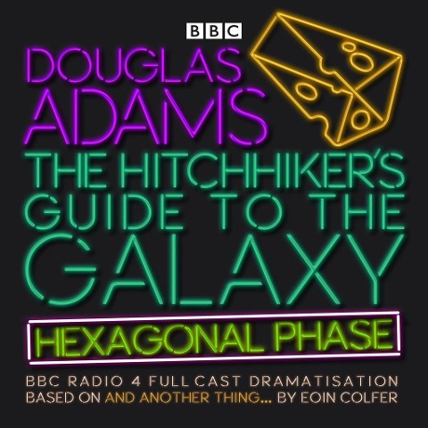 The Hitchhiker's Guide to the Galaxy 6: Hexagonal Phase - Eoin Colfer