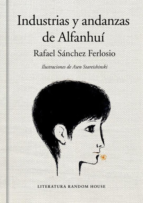 Industrias Y Andanzas de Alfanhuí / The Adventures of the Ingenious Alfanhui - Rafael Sánchez Ferlosio