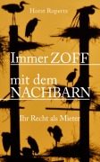 Cover-Bild zum Titel 'Immer Zoff mit dem Nachbarn. Ihr Recht als Mieter' von 'Horst Ropertz'