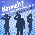 Cover-Bild zum Titel 'Normalt? Från vansinnesdåd till vardagspsykoser' von 'David Eberhard'