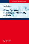 Mining Equipment Reliability, Maintainability, and Safety - Balbir S. Dhillon