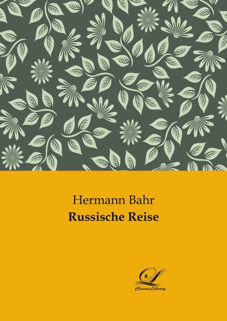 Russische Reise - Hermann Bahr