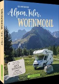 Cover-Bild zum Titel 'Alpen, Täler, Wohnmobil' von 'Uli Auffermann'