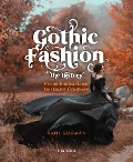 Gothic Fashion The History - Katie Godman