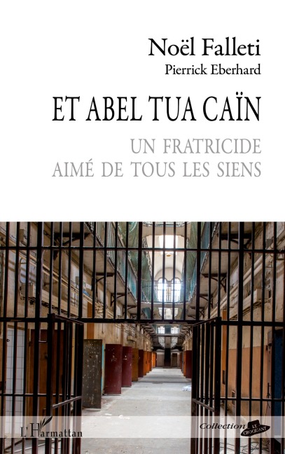 Et Abel tua Caïn - Noël Falleti, Pierrick Eberhard