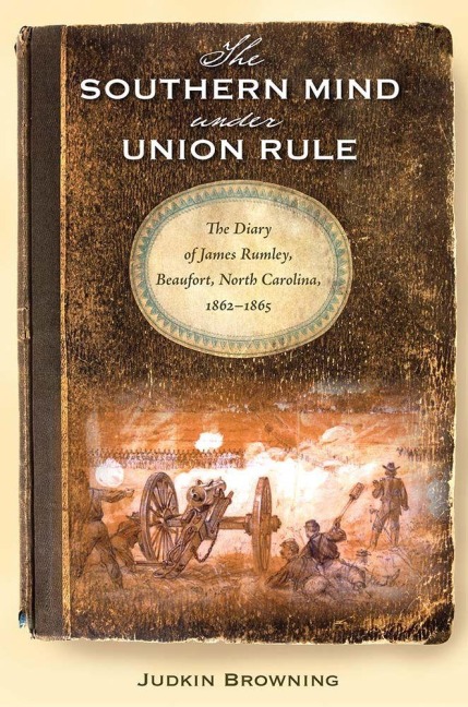 The Southern Mind Under Union Rule - Judkin Browning