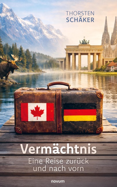 Vermächtnis - Eine Reise zurück und nach vorn - Thorsten Schäker