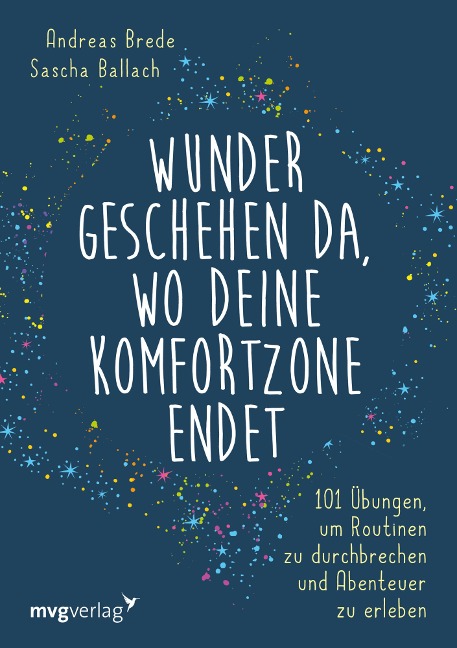 Wunder geschehen da, wo deine Komfortzone endet - Andreas Brede, Sascha Ballach