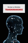 Cover-Bild zum Titel 'Transhumanismus' von 'Nicolas Le Dévédec'