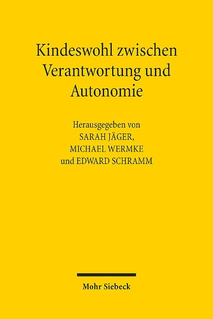 Kindeswohl zwischen Verantwortung und Autonomie - 