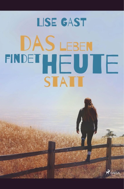 Das Leben findet heute statt - Lise Gast