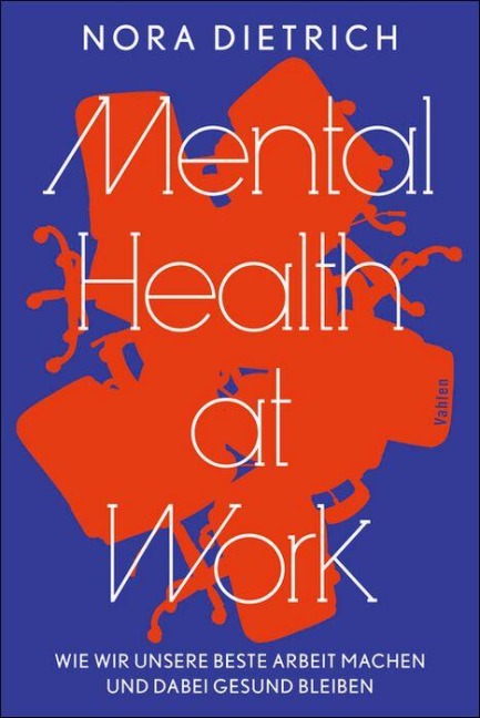Mental Health at Work - Nora Dietrich