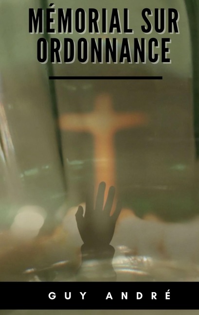 Mémorial sur Ordonnance - Guy André