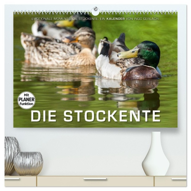 Emotionale Momente: Die Stockente. (hochwertiger Premium Wandkalender 2026 DIN A2 quer), Kunstdruck in Hochglanz - Ingo Gerlach