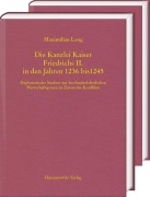 Cover-Bild zum Titel 'Die Kanzlei Kaiser Friedrichs II. in den Jahren 1236 bis 1245' von 'Maximilian Lang'