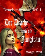 Cover-Bild zum Titel 'Drachenbrüder Teil 1' von 'Margo Wolf'